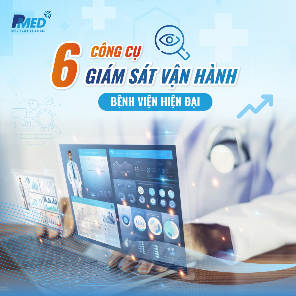 cong-cu-giam-sat-van-hanh-benh-vien