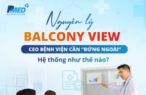 balcony-view-trong-quan-tri-benh-vien-1
