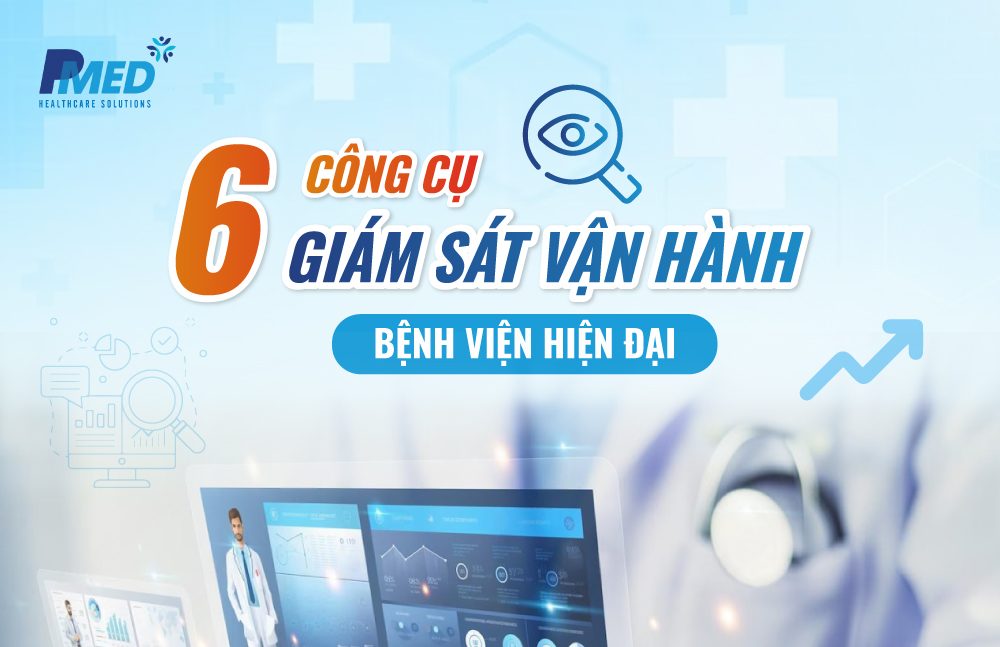 cong-cu-giam-sat-van-hanh-benh-vien-1